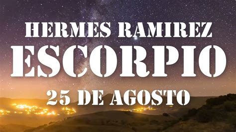 hermes ramirez horóscopo de hoy escorpio 2024|el horoscopo hermes ramirez h.